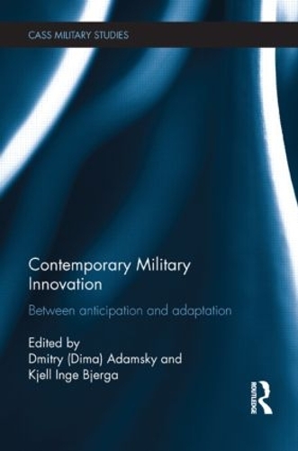 Бумажная книга «Contemporary Military Innovation: Between Anticipation and Adaption» - фото №1