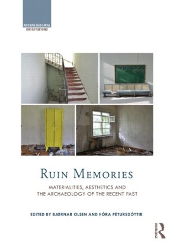 Паперова книга «Ruin Memories: Materialities, Aesthetics and the Archaeology of the Recent Past» - фото №1