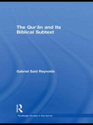 Бумажная книга «The Qur'an and its Biblical Subtext», автор Габриэль Саид Рейнольдс - фото №1