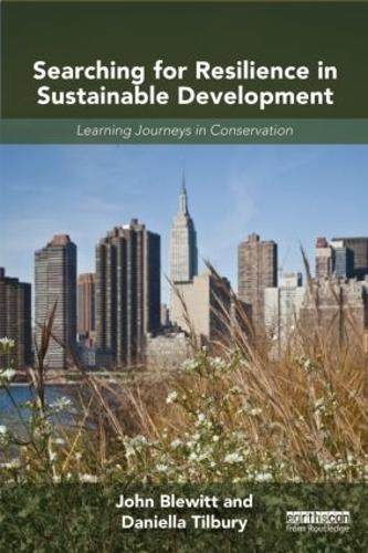 Бумажная книга «Searching for Resilience in Sustainable Development: Learning Journeys in Conservation», авторов Даниэлла Тилбери, Джон Блюитт - фото №1