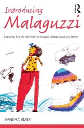 Паперова книга «Introducing Malaguzzi: Exploring the life and work of Reggio Emilia’s founding father», автор Сандра Смідт - фото №1