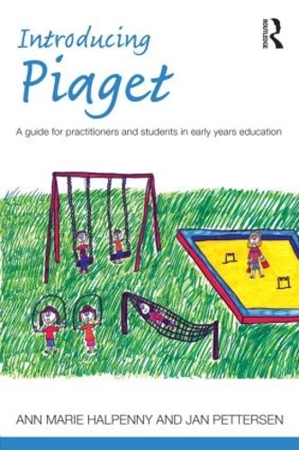 Бумажная книга «Introducing Piaget: A guide for practitioners and students in early years education», авторов Энн Мари Халпенни, Ян Петтерсен - фото №1