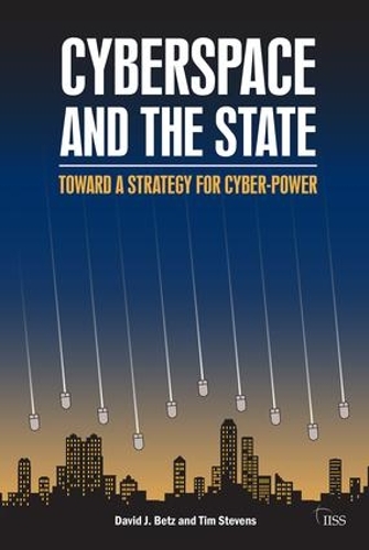 [object Object] «Cyberspace and the State: Towards a Strategy for Cyber-Power», автор Дэвид Дж. Бетц - фото №1