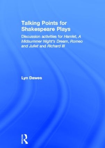 Бумажная книга «Talking Points for Shakespeare Plays: Discussion activities for Hamlet, A Midsummer Night's Dream, Romeo and Juliet and Richard III», автор Лин Доуз - фото №1
