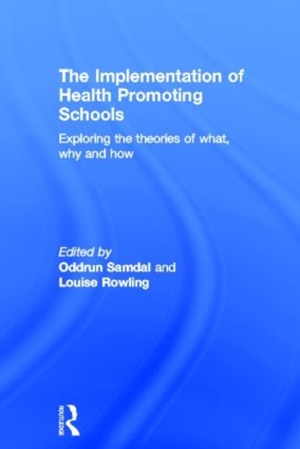 Бумажная книга «The Implementation of Health Promoting Schools: Exploring the theories of what, why and how» - фото №1