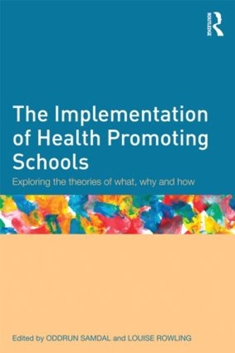 Бумажная книга «The Implementation of Health Promoting Schools: Exploring the theories of what, why and how» - фото №1