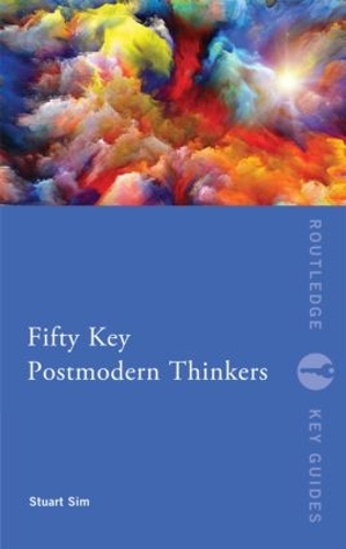 Бумажная книга «Fifty Key Postmodern Thinkers», автор Стюарт Сим - фото №1