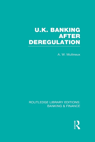 Паперова книга «UK Banking After Deregulation (RLE: Banking & Finance)», автор Енді Маллінек - фото №1
