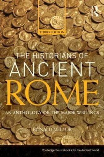 Бумажная книга «The Historians of Ancient Rome: An Anthology of the Major Writings», автор Рональд Меллор - фото №1