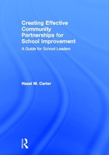 Бумажная книга «Creating Effective Community Partnerships for School Improvement: A Guide for School Leaders», автор Хейзел Картер - фото №1