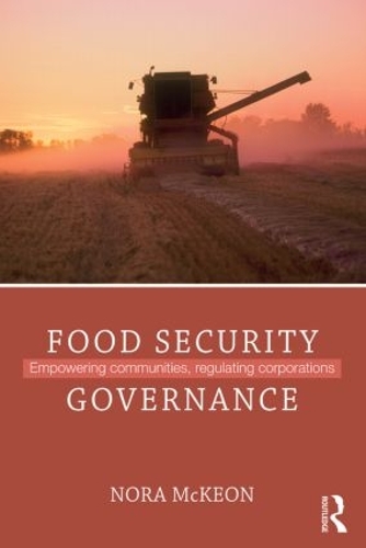 Паперова книга «Food Security Governance: Empowering Communities, Regulating Corporations», автор Нора Маккін - фото №1