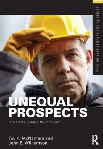Паперова книга «Unequal Prospects: Is Working Longer the Answer?», автор Тей Макнамара - фото №1