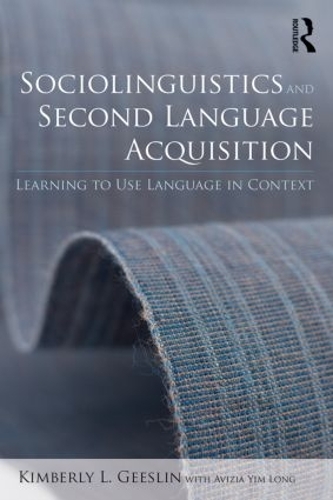 [object Object] «Sociolinguistics and Second Language Acquisition: Learning to Use Language in Context», авторів Авізія Їм Лонг, Кімберлі Л. Гіслін - фото №1