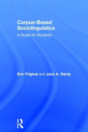 [object Object] «Corpus-Based Sociolinguistics: A Guide for Students», авторов Эрик Фриджинал, Джек Харди - фото №1