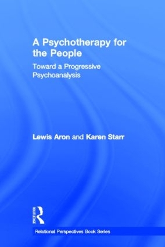 Паперова книга «A Psychotherapy for the People: Toward a Progressive Psychoanalysis», авторів Карен Старр, Льюїс Арон - фото №1