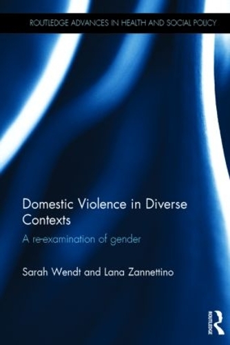 Бумажная книга «Domestic Violence in Diverse Contexts: A Re-examination of Gender», авторов Лана Заннеттино, Сара Вендт - фото №1