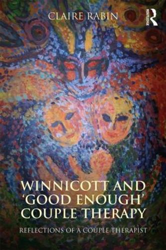 Бумажная книга «Winnicott and 'Good Enough' Couple Therapy: Reflections of a couple therapist», автор Клэр Рабин - фото №1
