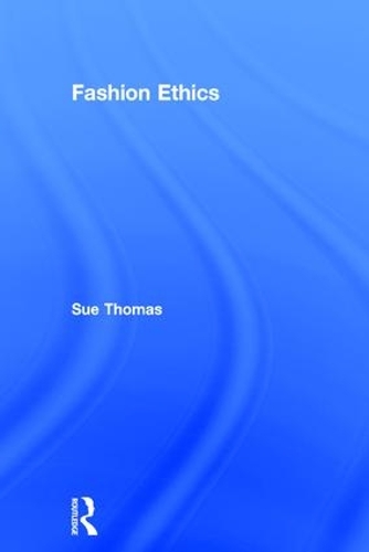 Бумажная книга «Fashion Ethics», автор Сью Томас - фото №1