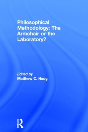 Бумажная книга «Philosophical Methodology: The Armchair or the Laboratory?» - фото №1