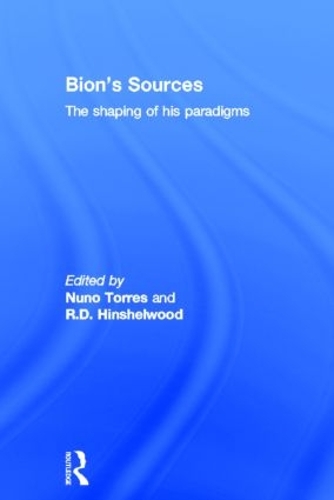 Бумажная книга «Bion's Sources: The shaping of his paradigms» - фото №1