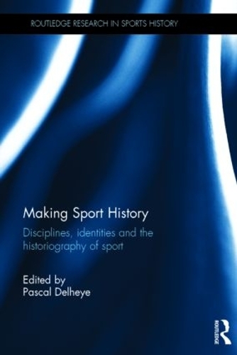 Бумажная книга «Making Sport History: Disciplines, identities and the historiography of sport» - фото №1