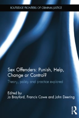 Бумажная книга «Sex Offenders: Punish, Help, Change or Control?: Theory, Policy and Practice Explored» - фото №1