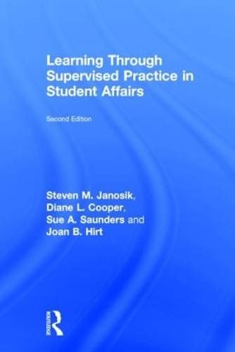 Паперова книга «Learning Through Supervised Practice in Student Affairs», авторів Діана Купер, Джоан Хірт, Стівен Яносік, Сью Сондерс - фото №1
