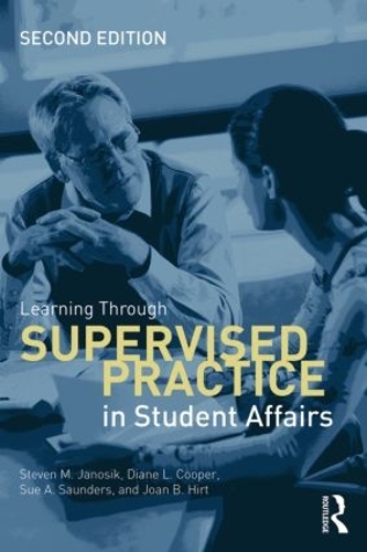 Паперова книга «Learning Through Supervised Practice in Student Affairs», авторів Діана Купер, Джоан Хірт, Стівен Яносік, Сью Сондерс - фото №1