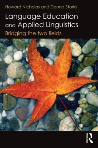 Паперова книга «Language Education and Applied Linguistics: Bridging the two fields», авторів Донна Старкс, Говард Ніколас - фото №1