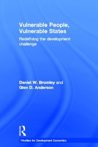 Паперова книга «Vulnerable People, Vulnerable States: Redefining the Development Challenge», авторів Деніел Бромлі, Глен Андерсон - фото №1