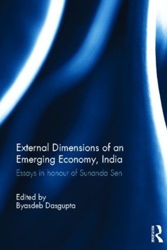 Бумажная книга «External Dimension of an Emerging Economy, India: Essays in Honour of Sunanda Sen» - фото №1