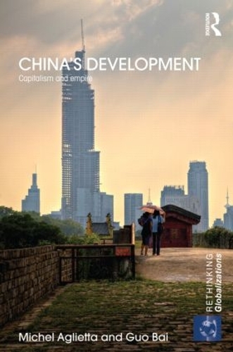 Бумажная книга «China's Development: Capitalism and Empire», авторов Го Бай, Мишель Аглиетта - фото №1