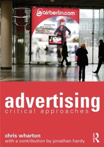 Паперова книга «Advertising: Critical Approaches», автор Кріс Вортон - фото №1