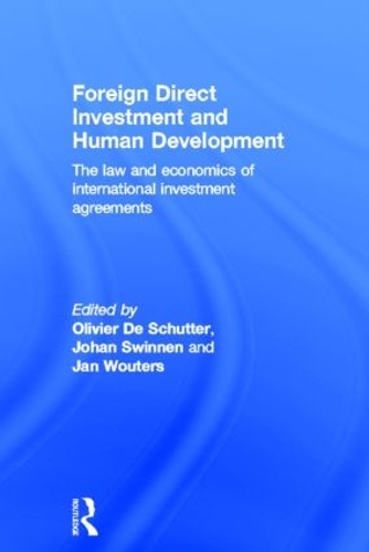 Бумажная книга «Foreign Direct Investment and Human Development: The Law and Economics of International Investment Agreements» - фото №1