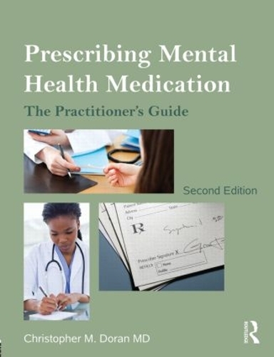 Бумажная книга «Prescribing Mental Health Medication: The Practitioner's Guide», автор Кристофер Доран - фото №1