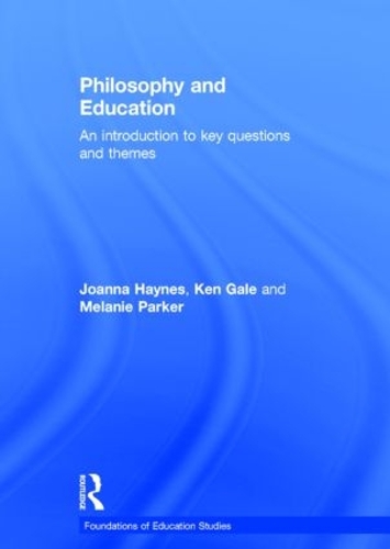 Бумажная книга «Philosophy and Education: An introduction to key questions and themes», авторов Джоанна Хейнс, Кен Гейл, Мелани Паркер - фото №1
