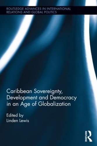 Бумажная книга «Caribbean Sovereignty, Development and Democracy in an Age of Globalization» - фото №1