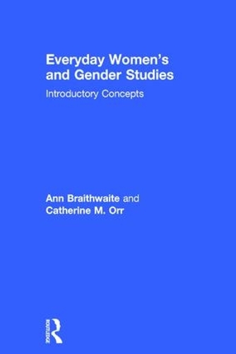 Бумажная книга «Everyday Women's and Gender Studies: Introductory Concepts», авторов Энн Брейтвейт, Кэтрин Орр - фото №1
