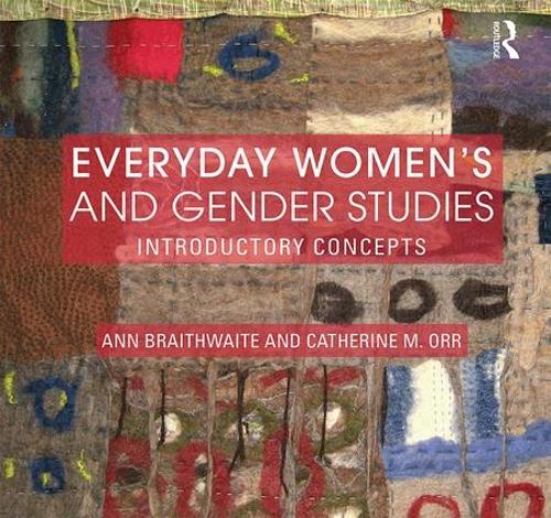 Бумажная книга «Everyday Women's and Gender Studies: Introductory Concepts», авторов Энн Брейтвейт, Кэтрин Орр - фото №1