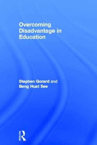 Паперова книга «Overcoming Disadvantage in Education», авторів Бенг Зее, Стівен Горард - фото №1