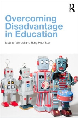 Паперова книга «Overcoming Disadvantage in Education», авторів Бенг Зее, Стівен Горард - фото №1