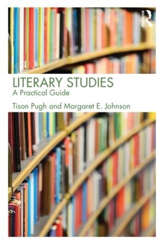 Паперова книга «Literary Studies: A Practical Guide», авторів Маргарет Е. Джонсон, Тісон П'ю - фото №1