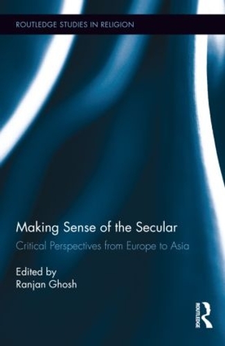 Бумажная книга «Making Sense of the Secular: Critical Perspectives from Europe to Asia» - фото №1