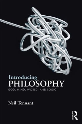 Бумажная книга «Introducing Philosophy: God, Mind, World, and Logic», автор Нил Теннант - фото №1