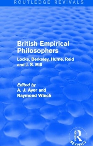 Бумажная книга «British Empirical Philosophers (Routledge Revivals): Locke, Berkeley, Hume, Reid and J. S. Mill. [An anthology]» - фото №1