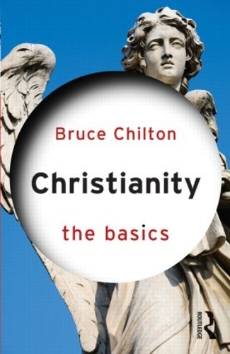 Паперова книга «Christianity: The Basics», автор Брюс Чілтон - фото №1