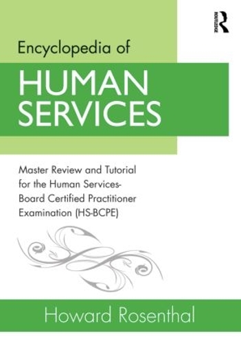 Бумажная книга «Encyclopedia of Human Services: Master Review and Tutorial for the Human Services-Board Certified Practitioner Examination (HS-BCPE)», автор Говард Розенталь - фото №1