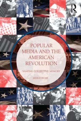 Бумажная книга «Popular Media and the American Revolution: Shaping Collective Memory», автор Дженис Хьюм - фото №1