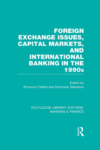 Бумажная книга «Foreign Exchange Issues, Capital Markets and International Banking in the 1990s (RLE Banking & Finance)» - фото №1