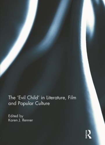 Бумажная книга «The 'Evil Child' in Literature, Film and Popular Culture» - фото №1